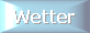 Wetter